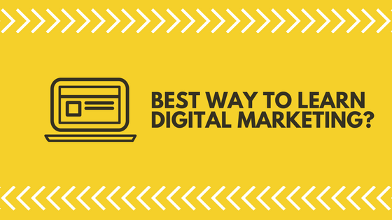 Best Way to Learn Digital Marketing and Should you do a Course?
