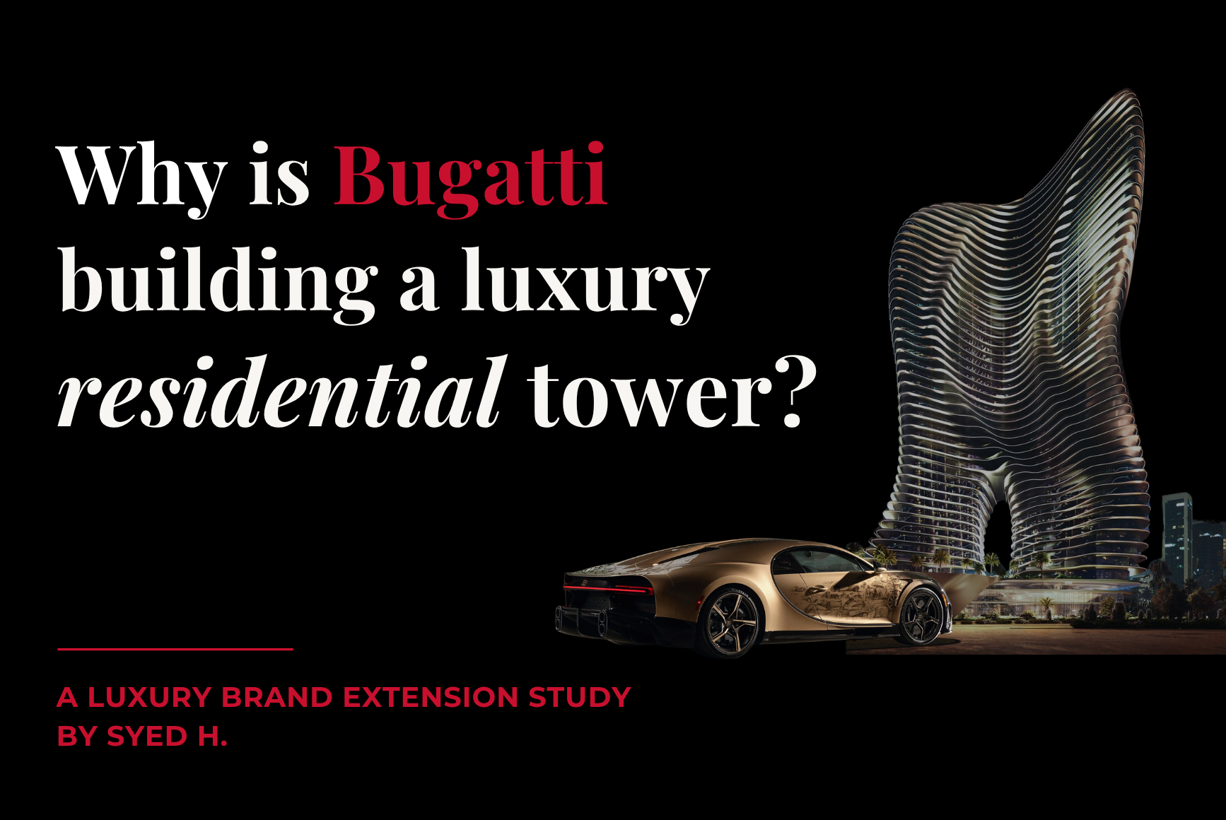 Why Bugatti Is Building Its First Luxury Residential Tower